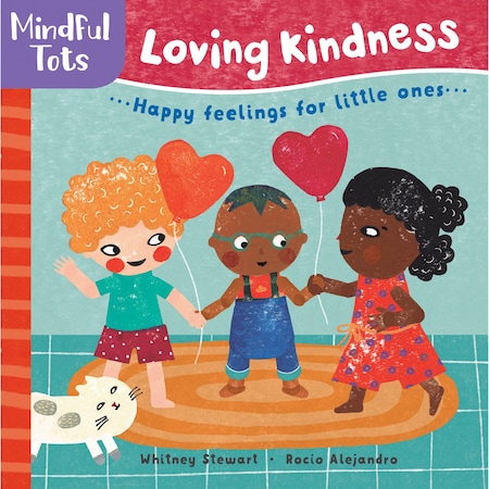 Barefoot Books Mindful Tots Board Book - Loving Kindness 9781782857495
